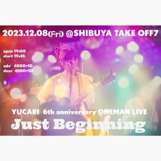 YUCARI 6th anivversary ONEMAN LIVE〜Just Begging〜の告知画像